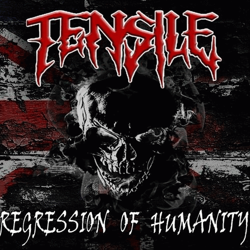 Tensile : Regression of Humanity Tensile : Regression of Humanity